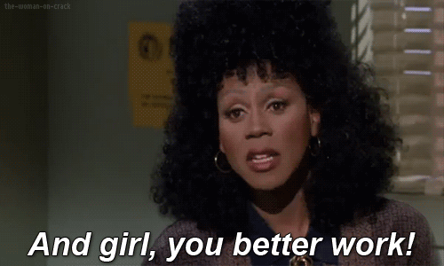 Girl-You-Better-Work-Hard-On-RuPaul